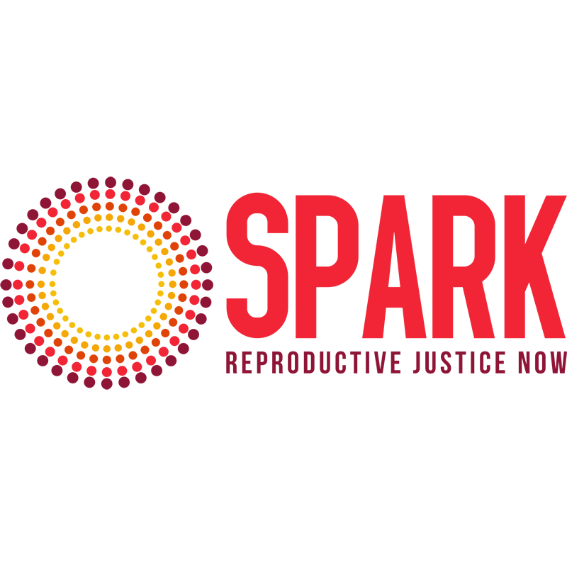 Spark Reproductive Justice NOW!